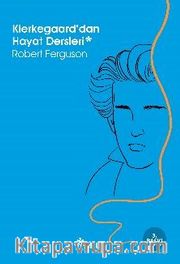 Kierkegaard'dan Hayat Dersleri