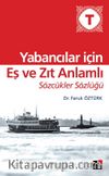 Yabancılar İçin Eş Ve Zıt Anlamlı Sözcükler Sözlüğü