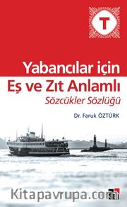 Yabancılar İçin Eş Ve Zıt Anlamlı Sözcükler Sözlüğü