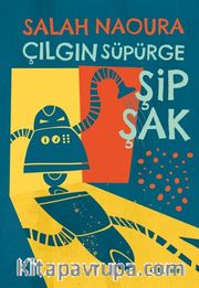 Çılgın Süpürge Şipşak 