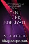 Servet-i Fünun’dan Cumhuriyete Kadar Yeni Türk Edebiyatı