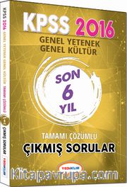 2016 KPSS Genel Yetenek Genel Kültür Son 6 Yıl Tamamı Çözümlü Çıkmış Sorular