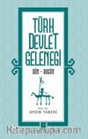 Türk Devlet Geleneği Dün-Bugün