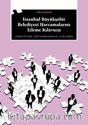 Stk’lar İçin İstanbul Büyükşehir Belediyesi Harcamalarını İzleme Kılavuzu