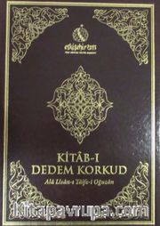 Kitab-ı Dedem Korkud (Ciltli) <br /> Ala Lisan-ı Taife-i Oğuzan