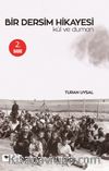 Bir Dersim Hikayesi & Kül ve Duman