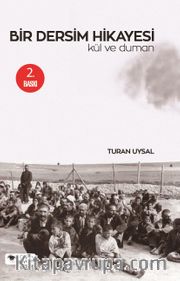 Bir Dersim Hikayesi <br /> Kül ve Duman