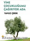 Yine Çocukluğumu Çağırıyor Ada 