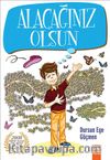 Alacağınız Olsun
