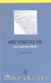 Her Yönüyle Dil (Ana Çizgileriyle Dilbilim)