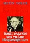 İsmet Paşa'nın Son Yılları
