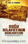 Doğu Hilafetinin  Memleketleri & Mezopatomya İran ve Orta Asya