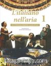 L’italiano nell’aria 1 (+Dispensa di pronuncia + 2 CD audio)