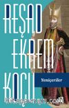 Yeniçeriler / Reşad Ekrem Koçu