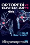 Ortopedi ve Travmatoloji'ye Giriş ve Temel Kavramlar