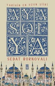 Tarihin En Uzun Şiiri: Ayasofya