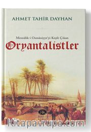 Memalik-i Osmaniyye'yi Keşfe Çıkan Oryantalistler