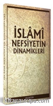 İslami Nefsiyetin Dinamikleri