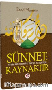 Sünnet Kur'an Gibi Tefekkür, Siyaset ve Teşri İçin Kaynaktır