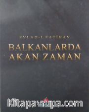 Evlad-ı Fatihan Balkanlarda Akan Zaman
