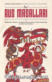 Rus Masalları <br /> Puşkin’den Tolstoy’a, Turgenyev’den Gorki’ye 34 Rus Yazarından Çocuklar için Masallar