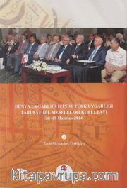 Dünya Uygarlığı İçinde Türk Uygarlığı Tarih ve Dil Meseleleri Kurultayı 26-29 Haziran 2014 (2 Cilt Takım)