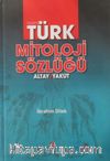 Resimli Türk Mitoloji Sözlüğü Altay-Yakut