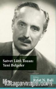 Satvet Lütfi Tozan – Yeni Belgeler