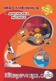 Mikro Kahramanlar / Mantarlarla Mücadele