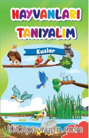 Hayvanları Tanıyalım / Kuşlar