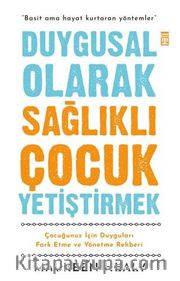 Duygusal Olarak Sağlıklı Çocuk Yetiştirmek