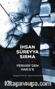  İhsan Süreyya Sırma Kitabı Pervari'den Paris'e (Karton Kapak)