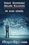 Vergi Sistemini Anlama Kılavuzu & Bir Halkın Vergi İle İmtihanı