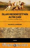 İslam Medeniyeti'nin Altın Çağı & İlk Zafer Yıllarında İslam