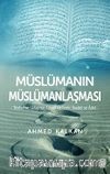 Müslümanın Müslümanlaşması & Tevhid ve Uzlaşma, Cihad ve Terör, İbadet ve Adet