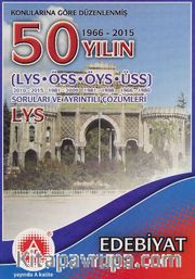 LYS Edebiyat  50 Yılın Soruları ve Ayrıntılı Çözümleri