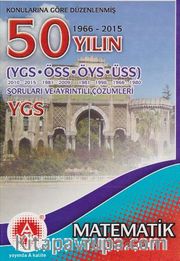 YGS Matematik 50 Yılın Soruları ve Ayrıntılı Çözümleri