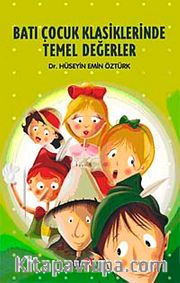 Batı Çocuk Klasiklerinde Temel Değerler