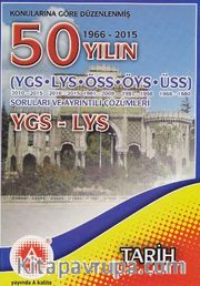YGS-LYS 50 Yılın Tarih Çıkmış Sorular ve Ayrıntılı Çözümleri