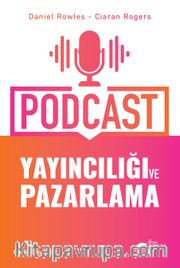 Podcast Yayıncılığı ve Pazarlama