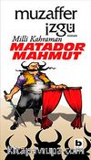 Milli Kahraman Matador Mahmut