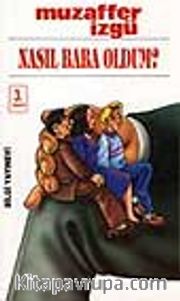 Nasıl Baba Oldum