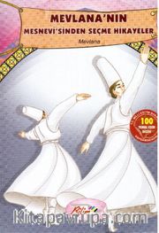 Mevlana’nın Mesnevi’sinden Seçme Hikayeler