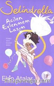 Selindrella <br /> Acilen Evlenmem Lazım