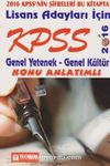 2016 KPSS Lisans Adayları İçin Genel Yetenek Genel Kültür Konu Anlatımlı 