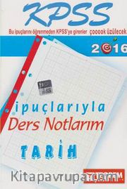 2016 KPSS Tarih İpuçlarıyla Ders Notlarım