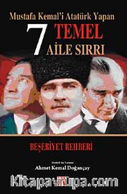Mustafa Kemal'i Atatürk Yapan 7 Temel Aile Sırrı <br /> Beşeriyet Rehberi