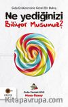 Ne Yediğinizi Biliyor Musunuz? / Gıda Dedektifi