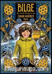 Bilge ve Zaman Makinesi (2. Kitap) / Yaren