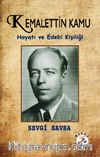 Kemalettin Kamu & Hayatı ve Edebi Kişiliği